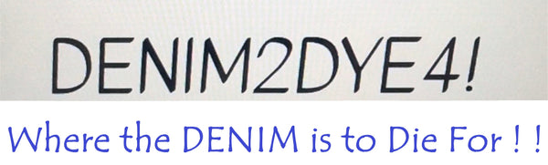DENIM2DYE4!